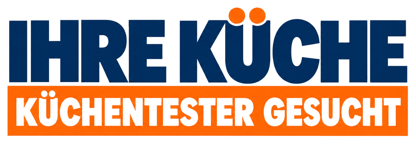 Ihre Küche – Küchentester gesucht